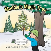 Enlarge image Cover: Maddie's Magic Tree - AUTHORHOUSE