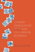 Cover: Literary Translation and the Idea of a Minor Romania - De Gruyter