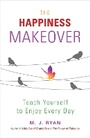 Cover: The Happiness Makeover - Conari Press,U.S.