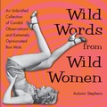 Cover: Wild Words from Wild Women - Conari Press,U.S.