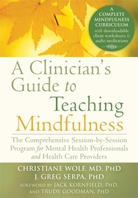 Enlarge image Cover: A Clinician's Guide to Teaching Mindfulness - New Harbinger Publications