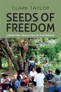 Cover: Seeds of Freedom - Routledge