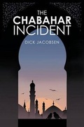 Cover: The Chabahar Incident - Halo Publishing International