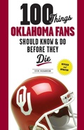 Cover: 100 Things Oklahoma Fans Should Know & Do Before They Die - Triumph Books