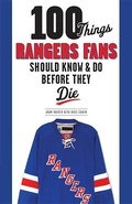 Cover: 100 Things Rangers Fans Should Know & Do Before They Die - Triumph Books