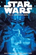 Cover: Star Wars Volume 4: A Shattered Hope - Dark Horse Books