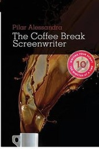 Abbildung von: The Coffee Break Screenwriter - Michael Wiese Productions
