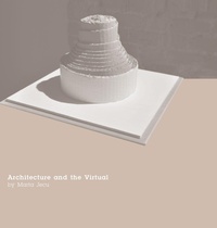Enlarge image Cover: Architecture and the Virtual - Intellect Books