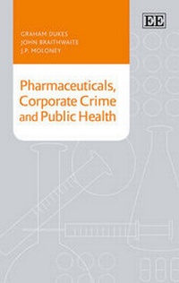 Abbildung von: Pharmaceuticals, Corporate Crime and Public Health - Edward Elgar Publishing