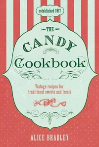 Abbildung von: The Candy Cookbook - Hesperus Press Ltd.