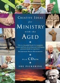 Cover: Creative Ideas for Ministry with the Aged - Canterbury Press Norwich