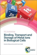 Cover: Binding, Transport and Storage of Metal Ions in Biological Cells - Royal Society of Chemistry