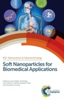 Cover: Soft Nanoparticles for Biomedical Applications - Royal Society of Chemistry