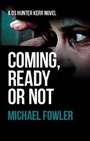 Cover: Coming, Ready or Not - Caffeine Nights Publishing