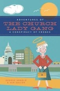 Cover: Adventures of the Church-Lady Gang a Conspiracy of Crones - Eakin Press