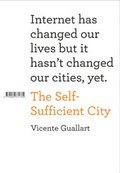 Cover: The Self-Sufficient City - Actar Publishers