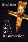 Cover: The True Story of the Resurrection - Wind Publications