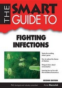 Enlarge image Cover: The Smart Guide to Fighting Infections - Smart Guide Publications Inc.