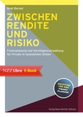 Cover: Zwischen Rendite und Risiko - NZZ Libro ein Imprint der Schwabe Verlagsgruppe AG