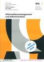 Cover: IKA 1: Informationsmanagement und Administration - SKV
