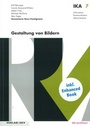 Cover: IKA 7: Gestaltung von Bildern, Bundle ohne Lösungen - SKV