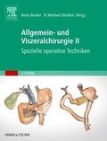 Cover: Allgemein- und Viszeralchirurgie II - Spezielle operative Techniken- - Urban & Fischer