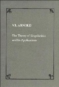 Cover: The Theory of Singularities and its Applications - Cambridge University Press