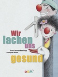 Cover: Wir lachen uns gesund - Tyrolia