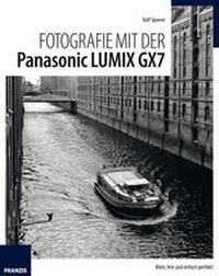 Abbildung von: Fotografie mit der Panasonic Lumix GX7 - FRANZIS GmbH