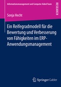 Cover: Ein Reifegradmodell f&uuml;r die Bewertung und Verbesserung von F&auml;higkeiten im ERP-Anwendungsmanagement - Springer Gabler