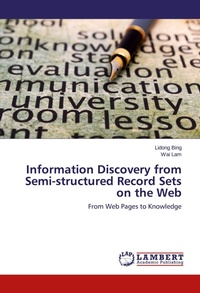 Enlarge image Cover: Information Discovery from Semi-structured Record Sets on the Web - LAP Lambert Academic Publishing
