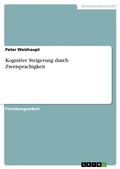 Cover: Kognitive Steigerung durch Zweisprachigkeit - GRIN Verlag