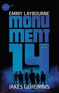 Cover: Monument 14: Jakes Geheimnis - Heyne