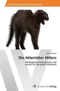 Cover: Die Attentaeter Hitlers - AV Akademikerverlag