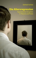 Cover: Die Altersregression - BoD - Books on Demand