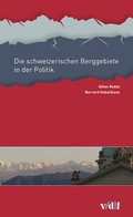Abbildung von: Die schweizerischen Berggebiete in der Politik - vdf Hochschulverlag AG