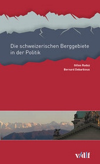 Abbildung von: Die schweizerischen Berggebiete in der Politik - vdf Hochschulverlag AG