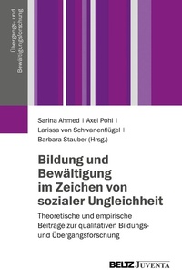 Abbildung von: Bildung und Bewältigung im Zeichen von sozialer Ungleichheit - Juventa Verlag GmbH