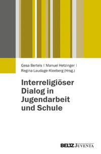 Abbildung von: Interreligiöser Dialog in Jugendarbeit und Schule - Juventa Verlag GmbH