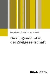 Abbildung von: Das Jugendamt in der Zivilgesellschaft - Juventa Verlag GmbH