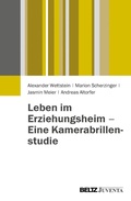 Abbildung von: Leben im Erziehungsheim - Eine Kamerabrillenstudie - Juventa Verlag GmbH