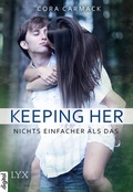 Cover: Keeping Her - Nichts einfacher als das - LYX