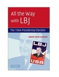 Cover: All the Way with LBJ - Cambridge University Press