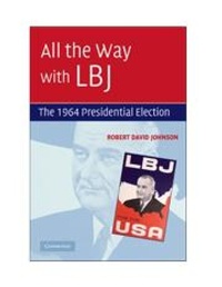 Enlarge image Cover: All the Way with LBJ - Cambridge University Press