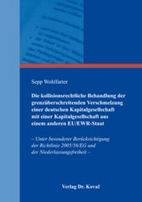 Abbildung von: Die kollisionsrechtliche Behandlung der grenzüberschreitenden Verschmelzung einer deutschen Kapitalgesellschaft mit einer Kapitalgesellschaft aus einem anderen EU/EWR-Staat - Kovac, Dr. Verlag