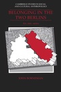 Cover: Belonging in the Two Berlins - Cambridge University Press