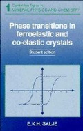 Cover: Phase Transitions in Ferroelastic and Co-elastic Crystals - Cambridge University Press