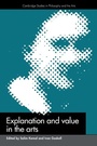 Cover: Explanation and Value in the Arts - Cambridge University Press