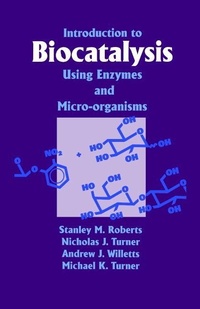 Enlarge image Cover: Introduction to Biocatalysis Using Enzymes and Microorganisms - Cambridge University Press