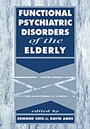 Cover: Functional Psychiatric Disorders of the Elderly - Cambridge University Press